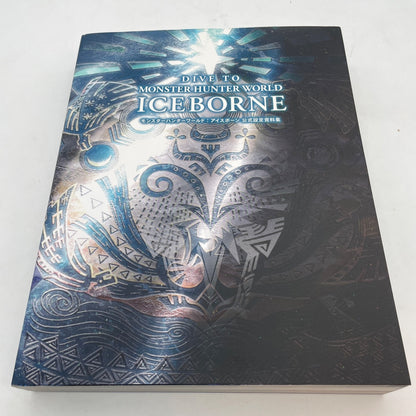 DIVE TO MONSTER HUNTER WORLD ICEBORNE Official Art Book CAPCOM